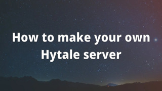 How to make your own Hytale server