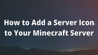 How to Add a Server Icon to Your Minecraft Server