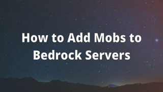 How to Add Mobs to Bedrock Servers