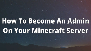 How To Become An Admin On Your Minecraft Server