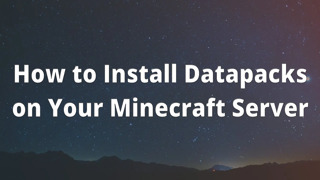 How to Install Datapacks on Your Minecraft Server