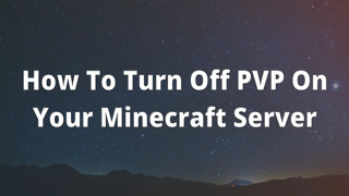 How To Turn Off PVP On Your Minecraft Server