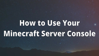 How to Use Your Minecraft Server Console