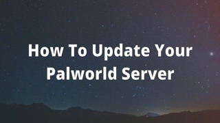 How To Update Your Palworld Server