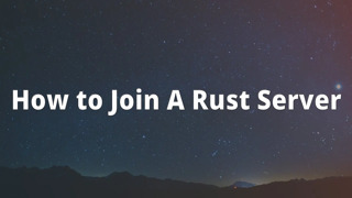 How to Join A Rust Server