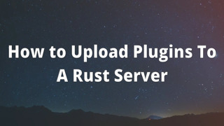 How to Upload Plugins To A Rust Server