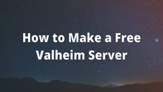 How to Make a Free Valheim Server