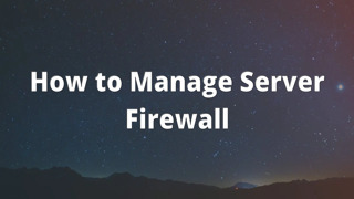 How to Manage Server Firewall