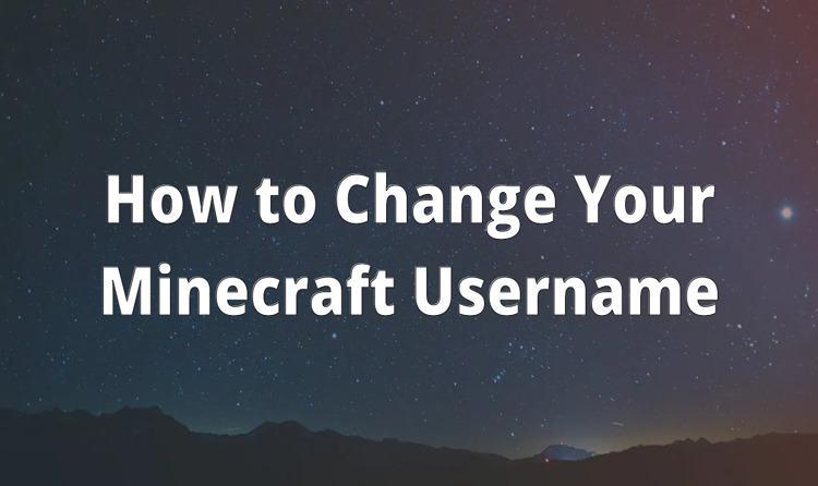 How to Change Your Minecraft Username