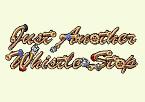 Just Another Whistle Stop