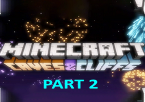 Caves & Cliffs Part 2