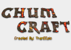 ChumCraft