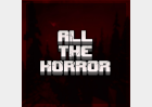 All The Horror (1.12.2)