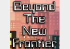 Beyond The New Frontier