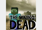 The Mining Dead