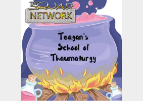Teagan's School of Thaumaturgy (Squad Network)