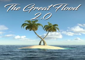 The Great Flood 2.0