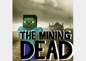 The Mining Dead
