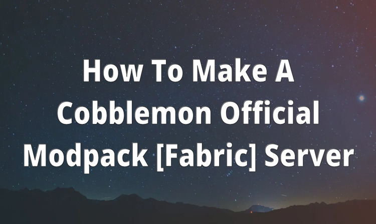 Minecraft Cobblemon Official Modpack [Fabric] Server Hosting